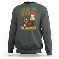 Funny I Am On My Wurst Behavior Sweatshirt German Oktoberfest Sausage - Wonder Print Shop
