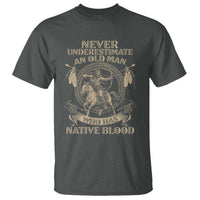 Never Underestimate An Old Man Who Has Native Blood T Shirt Native American Warrior - Wonder Print Shop