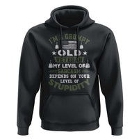I Am A Grumpy Old Veteran My Level Of Sarcasm Depends On Your Level Of Stupidity Hoodie - Wonder Print Shop