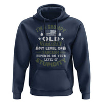 I Am A Grumpy Old Veteran My Level Of Sarcasm Depends On Your Level Of Stupidity Hoodie - Wonder Print Shop