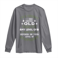 I Am A Grumpy Old Veteran My Level Of Sarcasm Depends On Your Level Of Stupidity Long Sleeve Shirt - Wonder Print Shop
