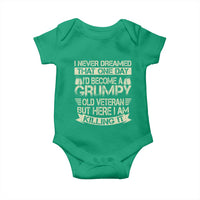 I Never Dreamed That One Day Id Become A Grumpy Old Veteran But Here I Am Killing It Baby Onesie - Wonder Print Shop