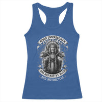 Never Underestimate An Old Man Who Has Native Blood And Motorcycle Racerback Tank Top Native American Biker - Wonder Print Shop