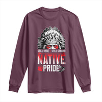 Still Here Still Strong Native Pride Long Sleeve Shirt Native American Feather - Wonder Print Shop