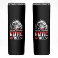 Still Here Still Strong Native Pride Skinny Tumbler Native American Feather - Wonder Print Shop