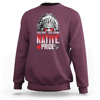 Still Here Still Strong Native Pride Sweatshirt Native American Feather - Wonder Print Shop