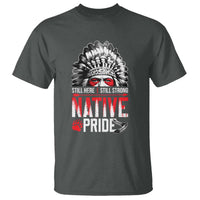 Still Here Still Strong Native Pride T Shirt Native American Feather - Wonder Print Shop