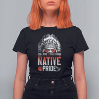 Still Here Still Strong Native Pride T Shirt For Women Native American Feather - Wonder Print Shop