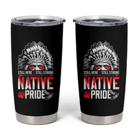 Still Here Still Strong Native Pride Tumbler Cup Native American Feather - Wonder Print Shop