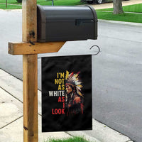 I Am Not As White As I Look Garden Flag Native American Indian Day Pride - Wonder Print Shop