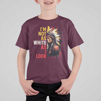 I Am Not As White As I Look T Shirt For Kid Native American Indian Day Pride - Wonder Print Shop