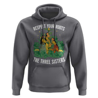 Three Sisters Respect Your Roots Hoodie Native American Heritage History Month - Wonder Print Shop