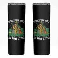 Three Sisters Respect Your Roots Skinny Tumbler Native American Heritage History Month - Wonder Print Shop
