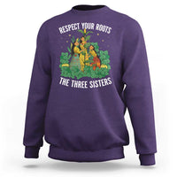 Three Sisters Respect Your Roots Sweatshirt Native American Heritage History Month - Wonder Print Shop