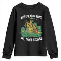 Three Sisters Respect Your Roots Youth Sweatshirt Native American Heritage History Month - Wonder Print Shop