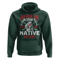 American History Begins With Native History Hoodie Native American Indigenous Indian Warrior - Wonder Print Shop
