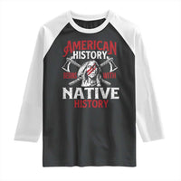 American History Begins With Native History Raglan Shirt Native American Indigenous Indian Warrior - Wonder Print Shop
