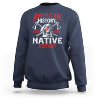 American History Begins With Native History Sweatshirt Native American Indigenous Indian Warrior - Wonder Print Shop