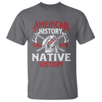 American History Begins With Native History T Shirt Native American Indigenous Indian Warrior - Wonder Print Shop