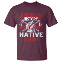 American History Begins With Native History T Shirt Native American Indigenous Indian Warrior - Wonder Print Shop