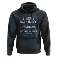 I Am A Grumpy Old Navy Veteran My Level Of Sarcasm Depends On Your Level Of Stupidity Hoodie - Wonder Print Shop