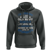 I Am A Grumpy Old Navy Veteran My Level Of Sarcasm Depends On Your Level Of Stupidity Hoodie - Wonder Print Shop