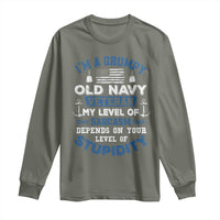 I Am A Grumpy Old Navy Veteran My Level Of Sarcasm Depends On Your Level Of Stupidity Long Sleeve Shirt - Wonder Print Shop