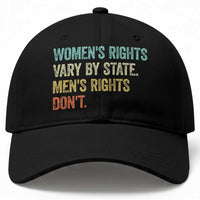 Women's Rights Vary By State Men Rights Don't Feminist Retro Baseball Cap