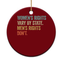 Women's Rights Vary By State Men Rights Don't Feminist Retro Ceramic Ornament