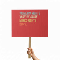 Womens Rights Vary By State Men Rights Dont Feminist Retro Protest Sign
