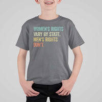 Women's Rights Vary By State Men Rights Don't Feminist Retro T Shirt For Kid