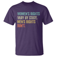 Women's Rights Vary By State Men Rights Don't Feminist Retro T Shirt