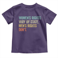 Women's Rights Vary By State Men Rights Don't Feminist Retro Toddler T Shirt
