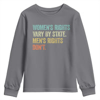 Women's Rights Vary By State Men Rights Don't Feminist Retro Youth Sweatshirt
