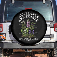 All Plants Are Edible Some Only Once Spare Tire Cover Funny Botanical Gardener