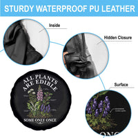 All Plants Are Edible Some Only Once Spare Tire Cover Funny Botanical Gardener