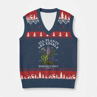 All Plants Are Edible Some Only Once V-Neck Knit Sweater Vest Funny Botanical Gardener