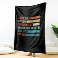 Funny Retired 2026 Throw Blanket A Wise Woman Once Said I'm Outta Here Retirement Gift