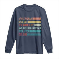 Funny Retired 2026 Long Sleeve Shirt A Wise Woman Once Said I'm Outta Here Retirement Gift