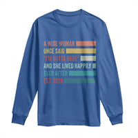 Funny Retired 2026 Long Sleeve Shirt A Wise Woman Once Said I'm Outta Here Retirement Gift