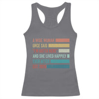 Funny Retired 2026 Racerback Tank Top A Wise Woman Once Said I'm Outta Here Retirement Gift
