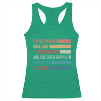 Funny Retired 2026 Racerback Tank Top A Wise Woman Once Said I'm Outta Here Retirement Gift