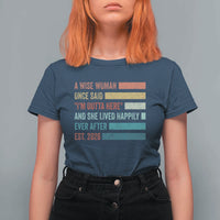Funny Retired 2026 T Shirt For Women A Wise Woman Once Said I'm Outta Here Retirement Gift