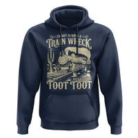 Funny I Am Not Always A Train Wreck Just Kidding Toot Toot Hoodie - Wonder Print Shop