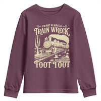 Funny I Am Not Always A Train Wreck Just Kidding Toot Toot Youth Sweatshirt - Wonder Print Shop