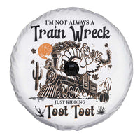 I Am Not Always A Train Wreck Just Kidding Toot Toot Spare Tire Cover Funny Thanksgiving Turkey - Wonder Print Shop
