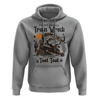 I Am Not Always A Train Wreck Just Kidding Toot Toot Hoodie Funny Thanksgiving Turkey - Wonder Print Shop