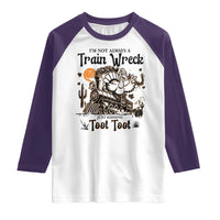 I Am Not Always A Train Wreck Just Kidding Toot Toot Raglan Shirt Funny Thanksgiving Turkey - Wonder Print Shop