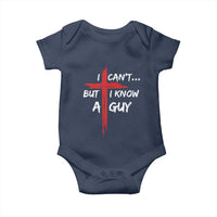Funny I Cant But I Know A Guy Christian Baby Onesie Jesus Cross - Wonder Print Shop