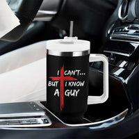 Funny I Cant But I Know A Guy Christian Tumbler With Handle Jesus Cross - Wonder Print Shop